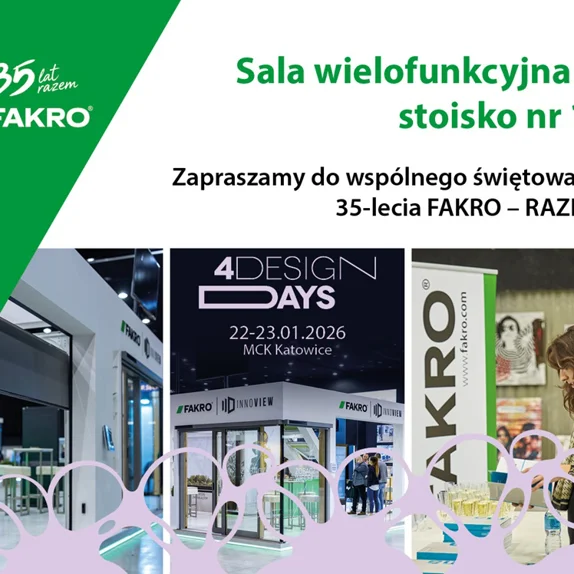 Jubileuszowa 10. edycja 4 Design Days z udziałem FAKRO